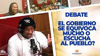 EL Gobierno se Equivoca Mucho o Escucha al Pueblo? – EL DEBATE!