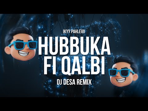 HUBBUKA FI QALBI (DJ DESA REMIX)