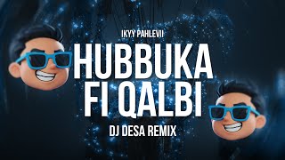 Download lagu HUBBUKA FI QALBI (DJ DESA REMIX) mp3