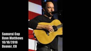 Samurai Cop (Oh Joy Begin) - 10/10/16 - Dave Matthews - Get Out the Vote - Denver, CO