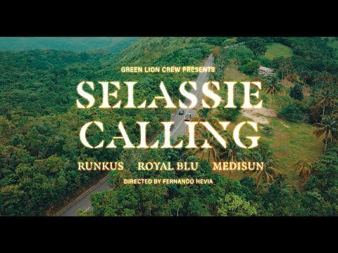 Runkus x Royal Blu x MediSun x Green Lion Crew - Selassie Calling (Official Video)
