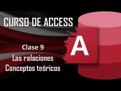 Curso Completo de Access: "Las relaciones entre Tablas" - Conceptos teóricos