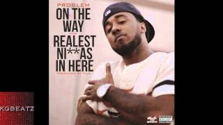Problem - On The Way [Prod. P-Lo Of The Invasion] [New 2014]