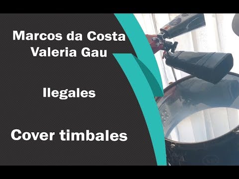 Marcos da Costa ft Valeria Gau-Ilegales-Cover timbales-Elsa Bor