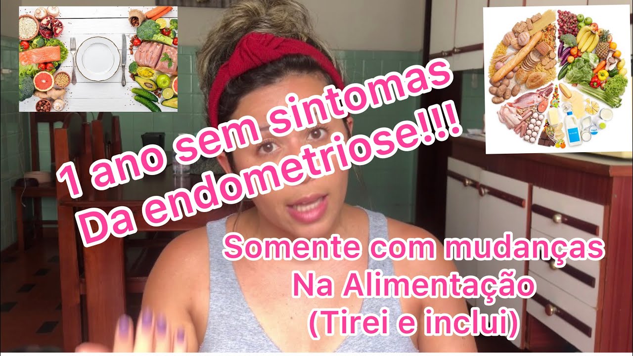 Dieta para Endometriose, Dieta para endometriose profunda, Cardápio!!!