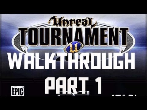 Unreal Tournament 2004 - Walkthrough Part 1