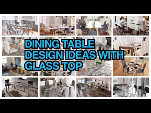 Best dining table design with glass top