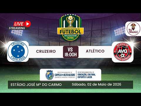 AO VIVO | CRUZEIRO X ATLÉTICO | CAMPEONATO MUNICIPAL DE CAPELA DO ALTO ALEGRE 2026