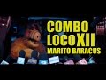 Marito Baracus - Combo Loco XII 