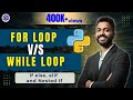 Lec 25 For Loop Vs While Loop In Python Various Loops In Python Python For Beginners