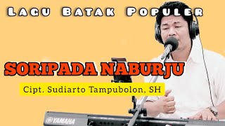 Download lagu Lagu Batak - SORIPADA NABURJU (Perdana Trio) Cipt. Sudiarto Tampubolon SH| Cover Budi Sinaga mp3