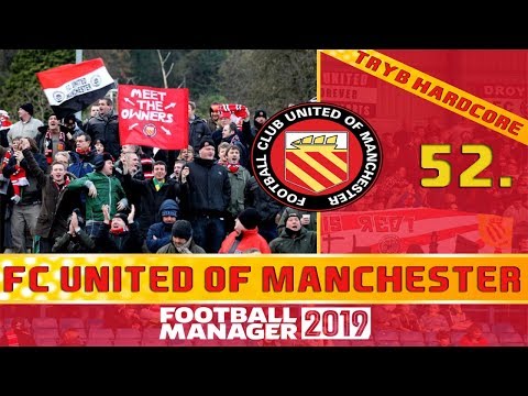 Football Manager 2019 PL | FC United of Manchester (Tryb HC) #52 Video