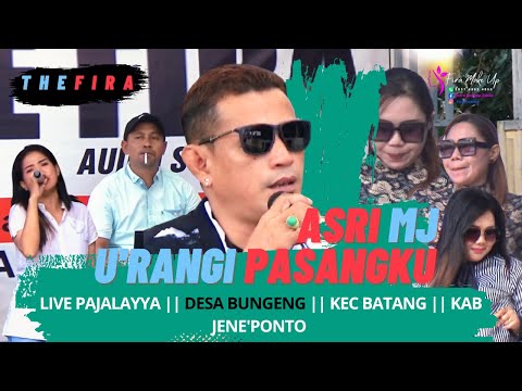 U'RANGI PASANGKU - ASRI MJ LIVE PAJALAYYA || DESA BUNGENG || KEC BATANG || KAB JENE'PONTO