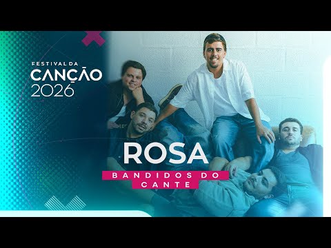 Bandidos do Cante – Rosa (Lyric Video) | Festival da Canção 2026