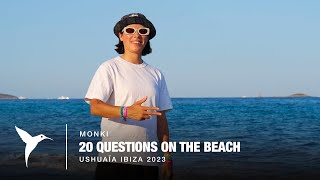 Monki 20 Questions On The Beach at Ushua a Ibiza