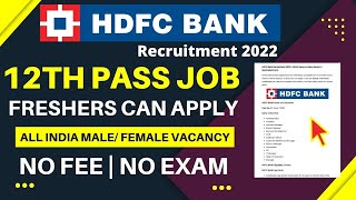 HDFC Bank Recruitment 2022 | HDFC Job Vacancy 2022 | Bank Recruitment 2022 | New Bank Vacancies#job