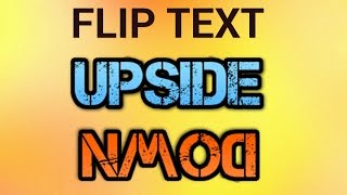 How to Flip Text and Type Upside Down and Backwards in any Program