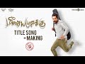 Meesaya Murukku Title Video Song Making Hiphop Tamizha Aathmika Vivek