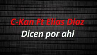 C kan ft Elías Díaz dicen por ahi