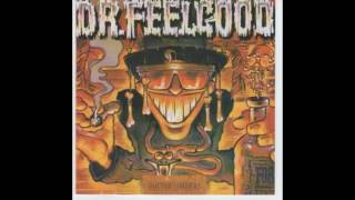 Dr Feelgood - Close But No Cigar ( Doctors Orders ) 1984