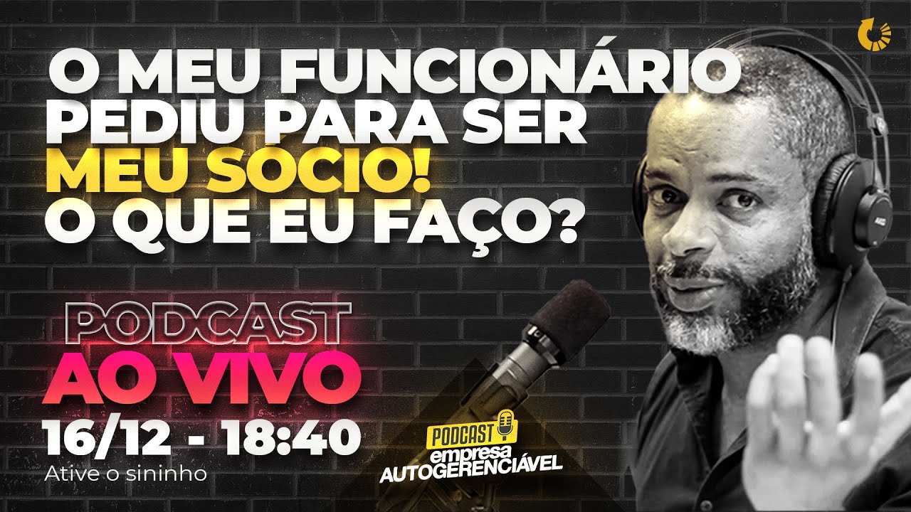 Meu funcionário pediu para ser MEU SÓCIO! O QUE EU FAÇO?  | Podcast EAG #066