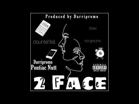 Darripromo - 2 Face Ft. Pontiac Nutt Prod By QNCY