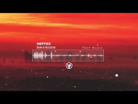 【Trap】NEFFEX - Born A Rockstar