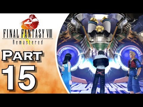 Final Fantasy VIII Remastered - PS4 - Gameplay - Walkthrough - Let's Play - Part 15