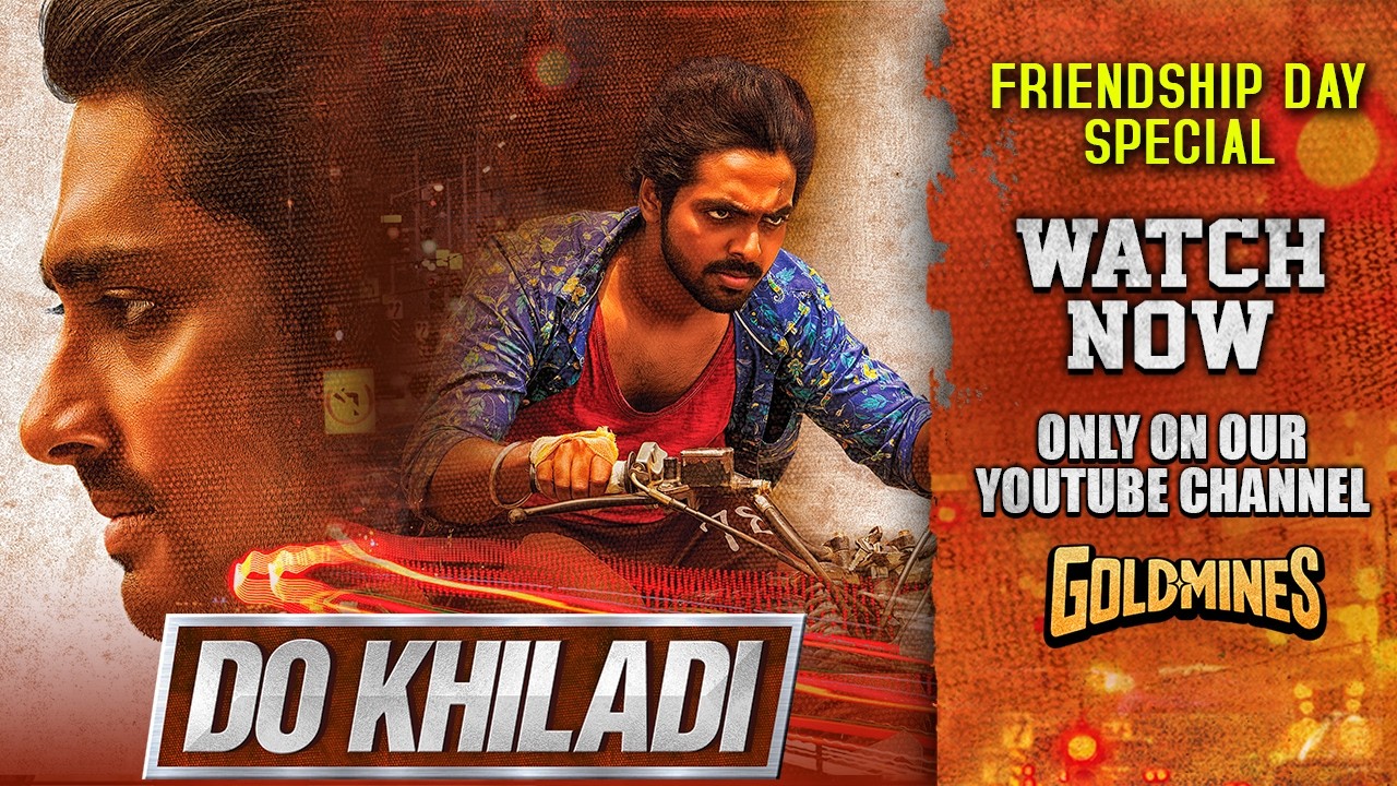 Friendship Day Special Do Khiladi (Hindi) On Goldmines YT Channel | Siddharth, G. V. Prakash Kumar