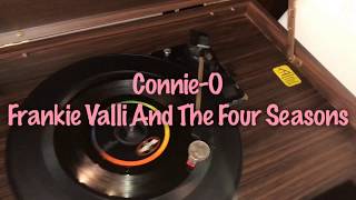 Connie-O By Frankie Valli and The Four Seasons