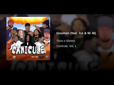 Tizzo x Shreez feat Ice & W.M - Goumen (Canicule Vol.1)