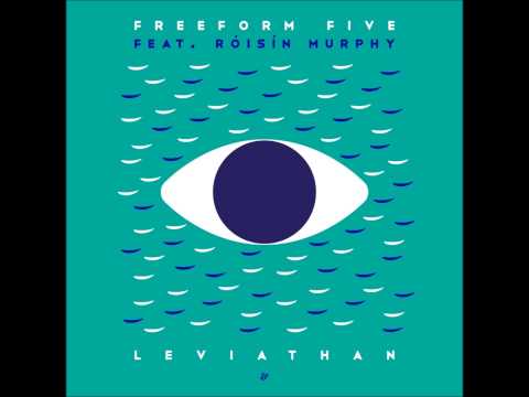 Freeform Five feat. Róisín Murphy - Leviathan (Tom Trago Dub Mix)