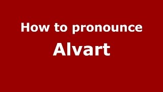 How to pronounce Alvart