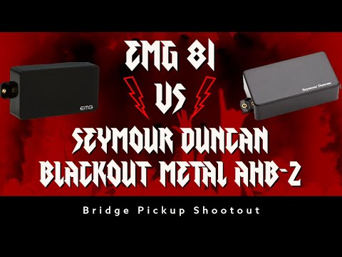 EMG 81 vs Seymour Duncan Blackout Metal AHB-2 - Bridge Pickup Shootout