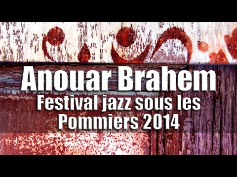 Anouar Brahem Quartet - Festival jazz sous les Pommiers 2014 [radio broadcast]