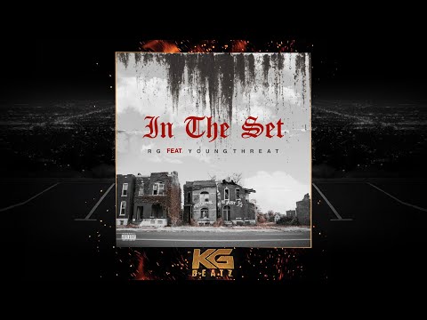 RG x YoungThreat - In The Set [New 2021]