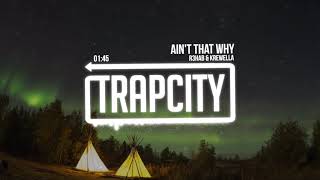 R3HAB &amp; Krewella - Ain&#39;t That Why