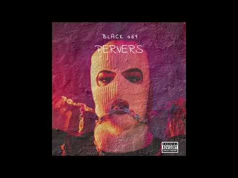 BLACK 069 - PERVERS (Official Video)