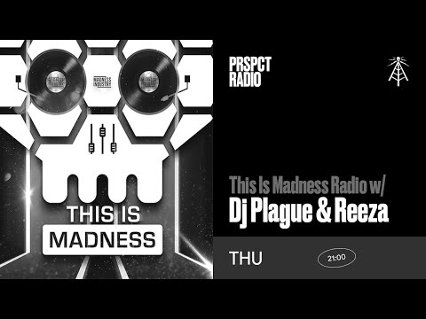 This Is Madness Radio w/ DJ Plague & Reeza