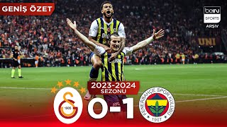 GENİŞ ÖZET: Galatasaray (0-1) Fenerbahçe | 37. Hafta - 2023/2024