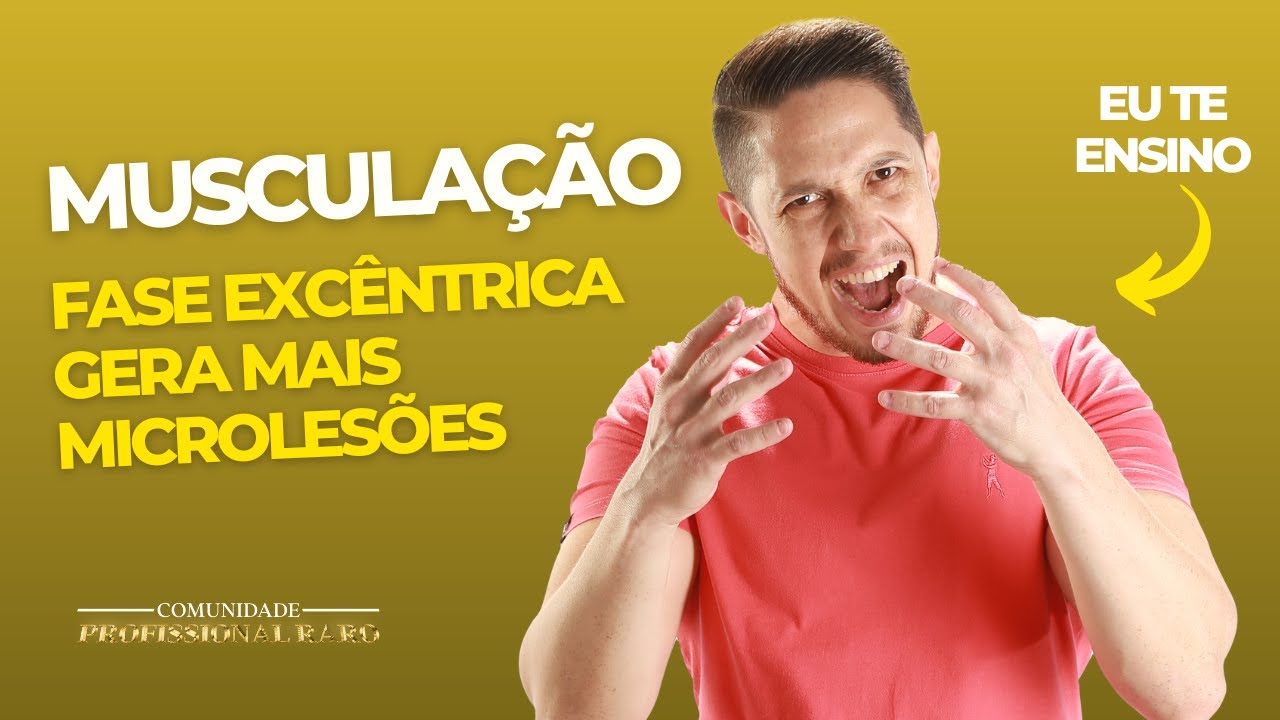 Musculação: Por que a fase excêntrica gera mais microlesões???