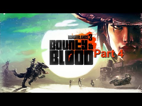 Borderlands 3 Bounty of Blood DLC Walkthrough Part 4 (PS5 4K 60FPS)