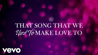 Carrie Underwood That Song That We Used To Make Love To