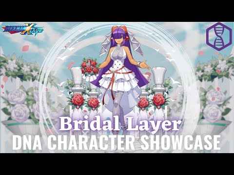 BRIDAL LAYER | DNA CHARACTER SHOWCASE | MEGAMANXDIVE