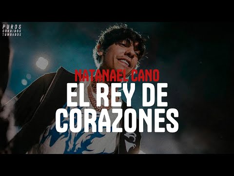 NATANAEL CANO - EL REY DE CORAZONES (letra)