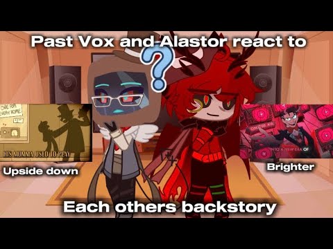 Past Vox and Alastor react to their past as “Upside Down” and “Brighter”