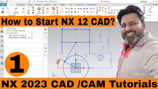 How To Start Nx CAD Step by Step Tutorial