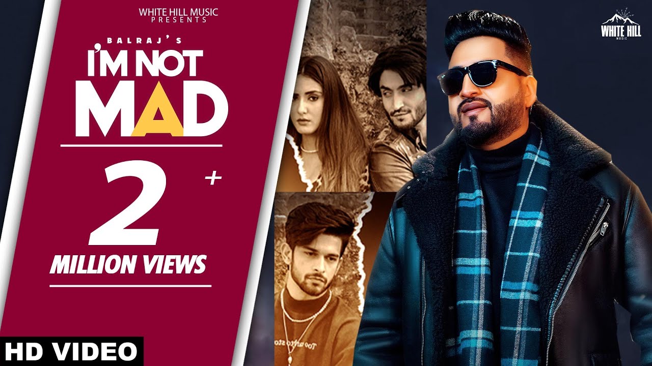 I 'M NOT MAD LYRICS - BALRAJ I 'M NOT MAD LYRICS - BALRAJ