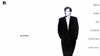 In Crowd by Bryan Ferry And Roxy Music