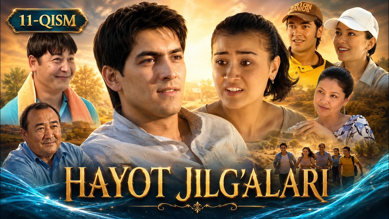 HAYOT JILG'ALARI 11-qism || ҲАЁТ ЖИЛҒАЛАРИ 11-қисм #premyera #nostalgia